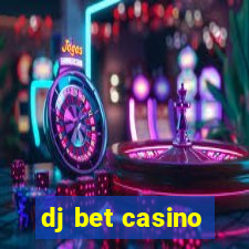 dj bet casino